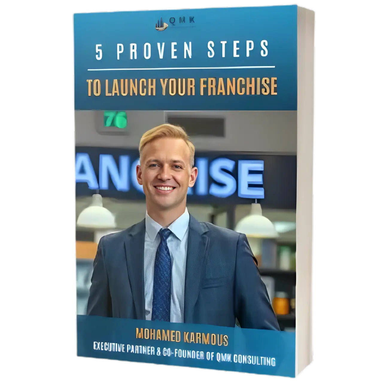 5 Proven Steps to Launch Your Franchise